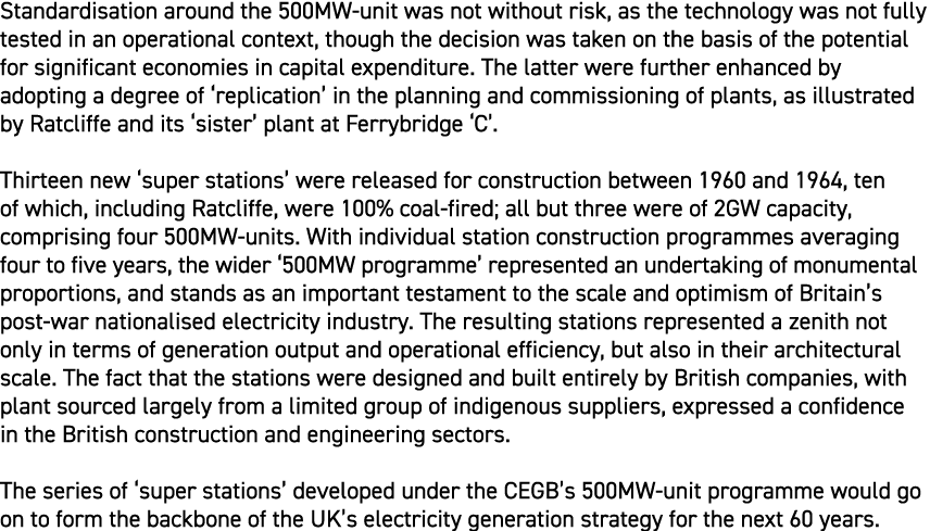 Standardisation around the 500MW unit was not without risk, as the technology was not fully tested in an operational ...