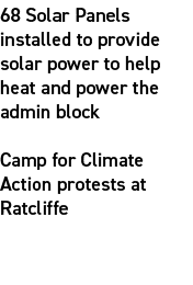 68 Solar Panels installed to provide solar power to help heat and power the admin block Camp for Climate Action prote...