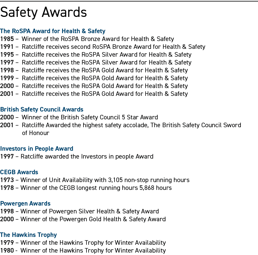 Safety Awards The RoSPA Award for Health & Safety 1985 – Winner of the RoSPA Bronze Award for Health & Safety 1991 – ...
