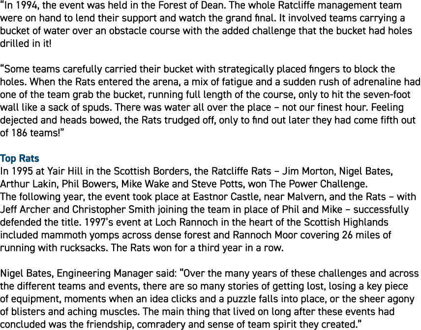 “In 1994, the event was held in the Forest of Dean. The whole Ratcliffe management team were on hand to lend their su...
