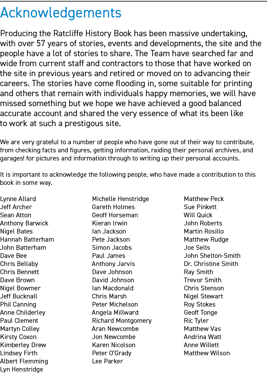 Acknowledgements Producing the Ratcliffe History Book has been massive undertaking, with over 57 years of stories, ev...