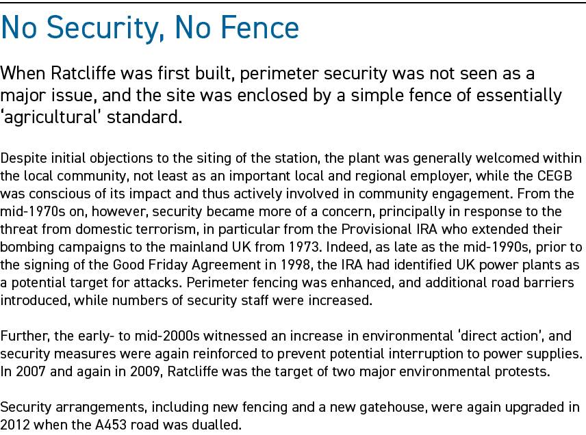 No security, no fence When Ratcliffe was first built, perimeter security was not seen as a major issue, and the site ...