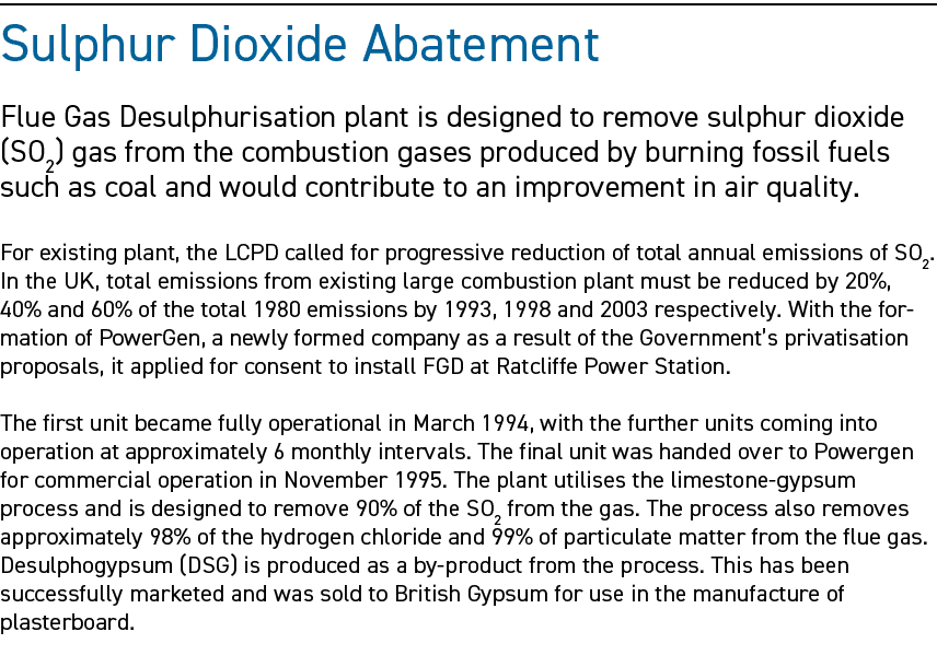 Sulphur Dioxide Abatement Flue Gas Desulphurisation plant is designed to remove sulphur dioxide (SO2) gas from the co...